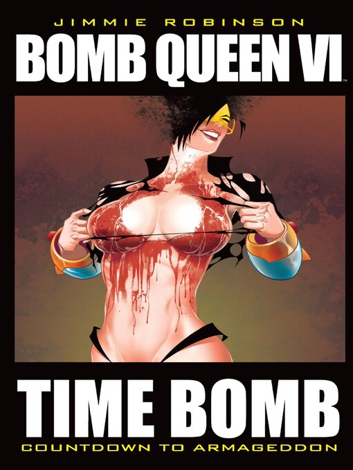 Title details for Bomb Queen (2006), Volume 6 by Jimmie Robinson - Available